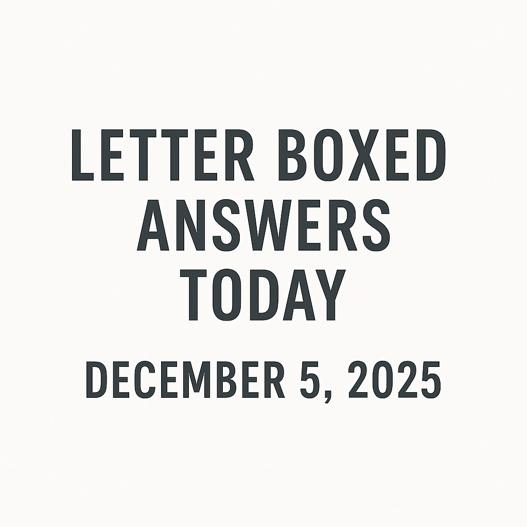 Letter Boxed Answers Today December 5, 2025